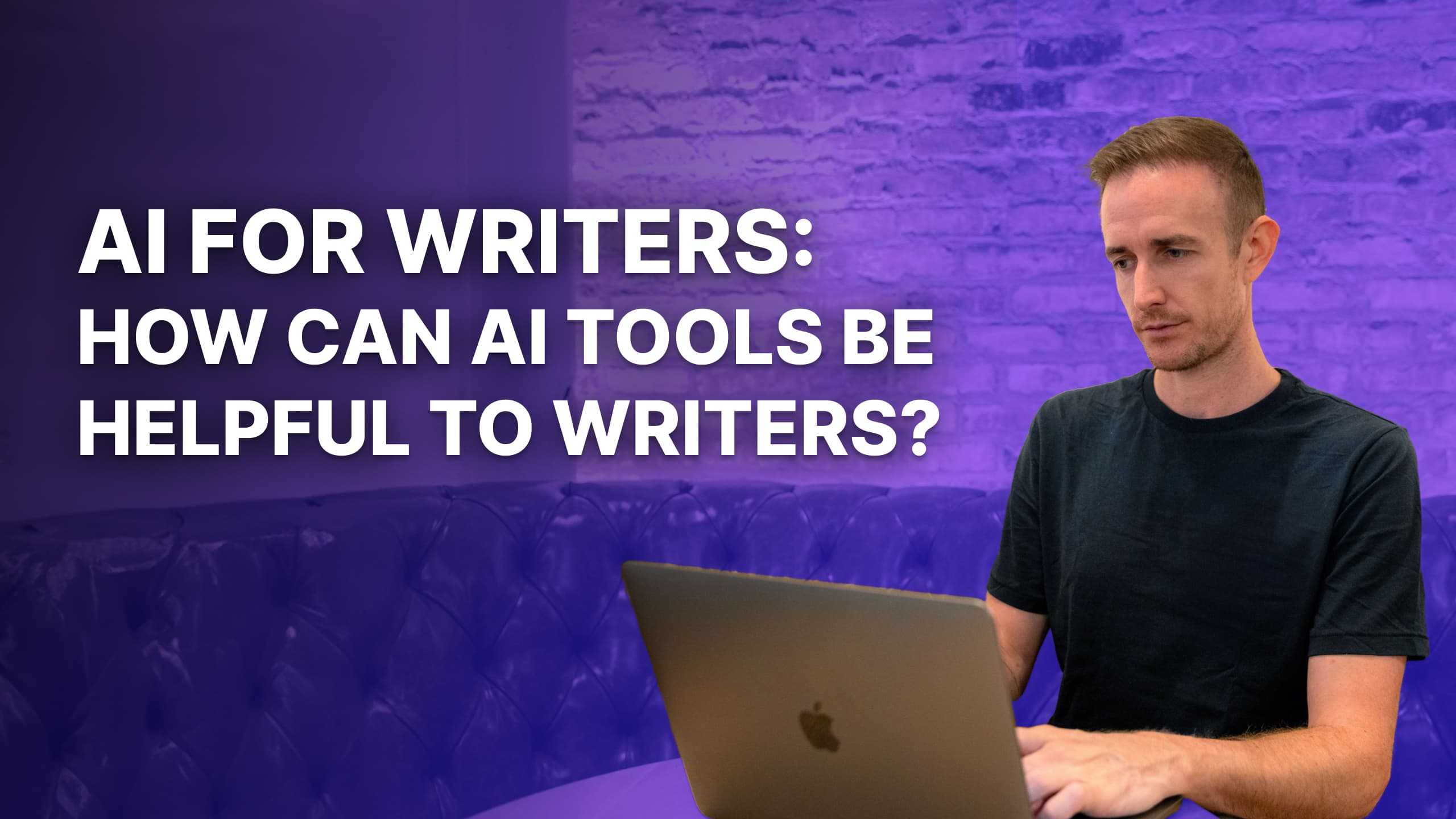 AI for Writers: Boost Productivity & Quality (2025)