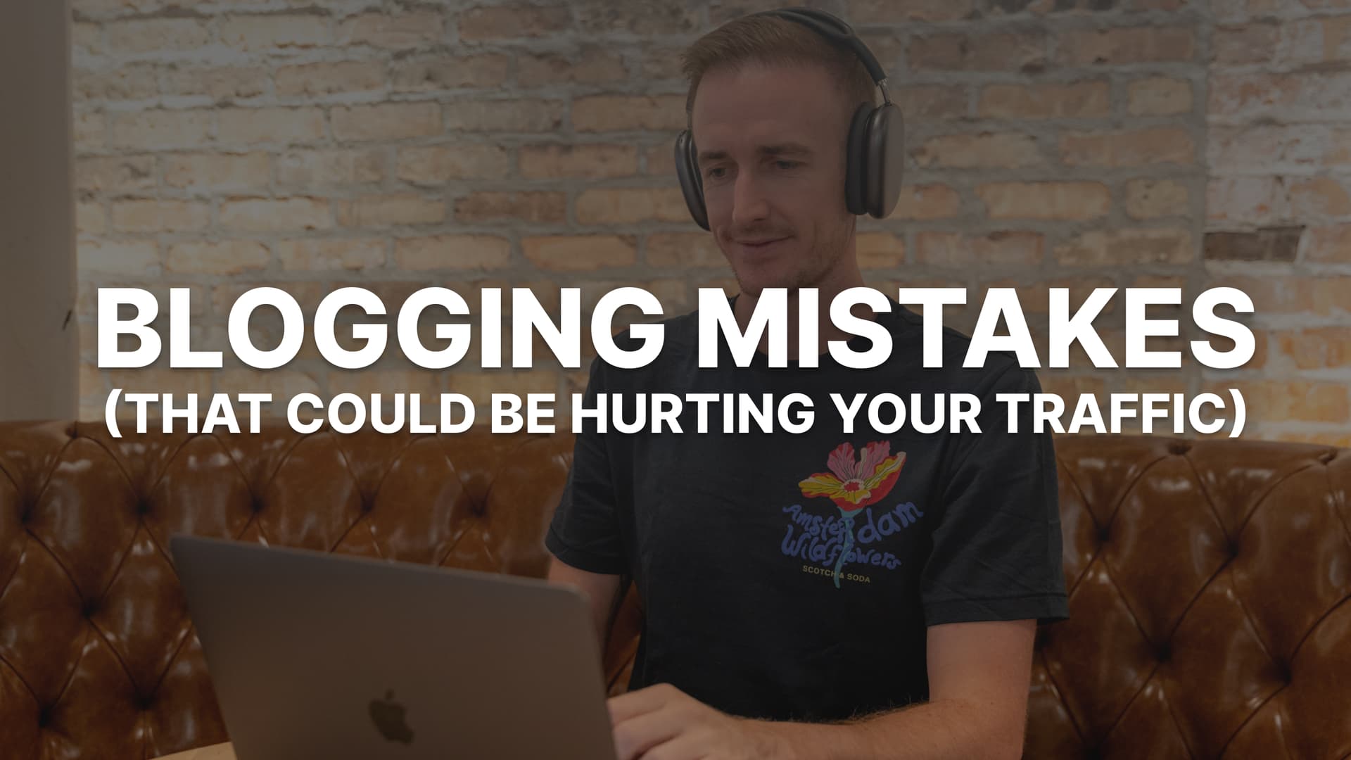 15 Blogging Mistakes That Are Killing Your Traffic