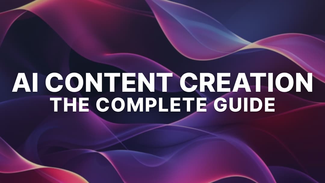 AI Content Creation: A Complete Guide for 2026