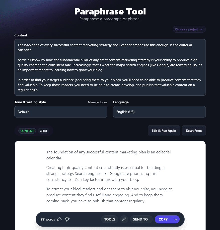 The Generated Paraphrase Created by the AI Paraphrase Tool. The Paraphrase Reads: 'The foundation of any successful content marketing plan is an editorial calendar. Creating high-quality content consistently is essential for building a strong strategy. Search engines like Google are prioritizing this consistency, so it's a key factor in growing your blog. To attract your ideal readers and get them to visit your site, you need to produce content they find useful and engaging. And to keep them coming back, you have to publish that content regularly.'