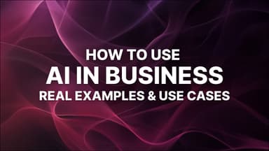 AI in Business: 11 Smart Ways to Use AI in Your Business (2026)