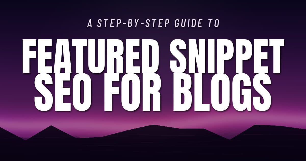 Featured Snippet SEO for Blogs in 2026: Step-by-Step Guide